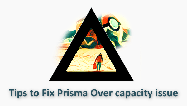 Prisma-Over-capacity-tips