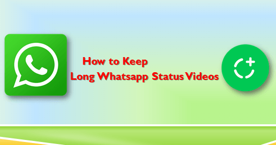 set-long-whatsapp-status-videos