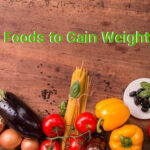 6 Foods to gain weight easily